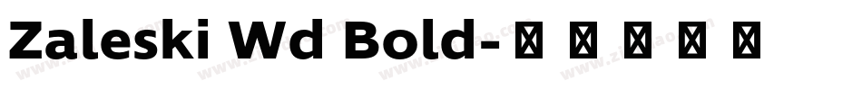 Zaleski Wd Bold字体转换